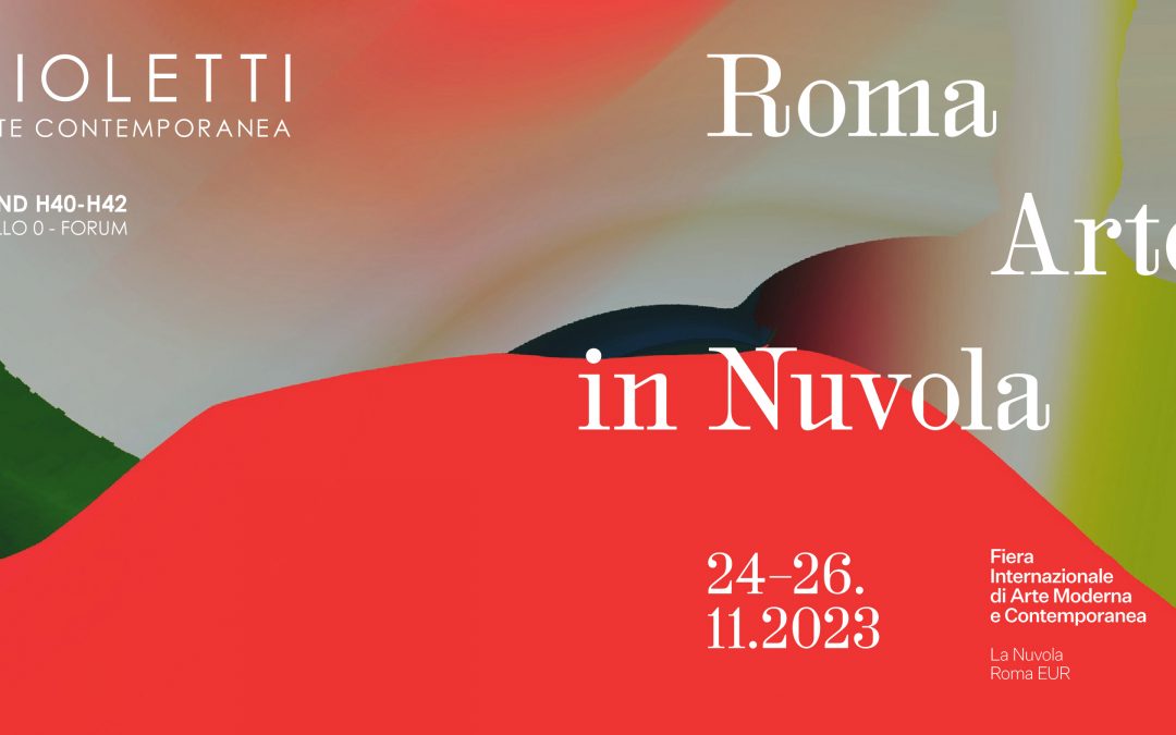 Violetti Arte Contemporanea | Roma Arte in Nuvola 2023